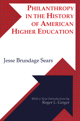 Philanthropy in the History of American Higher Education - Sears, Jesse Brundage