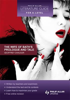 Philip Allan Literature Guide (for A-Level): The Wife of Bath - Swan, Richard