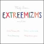 Philip Corner: EXTREEMIZMS, early & late