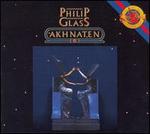 Philip Glass: Akhnaten - Philip Glass