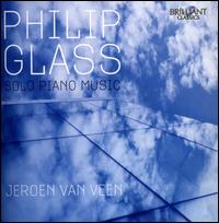 Philip Glass: Solo Piano Music - Jeroen van Veen (piano)