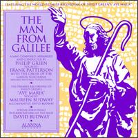 Philip Green: The Man from Galilee - David Budway (piano); F. Peter Dixon; Frank Patterson (tenor); Maureen Budway (vocals); Garda Siochana Choir (choir, chorus);...