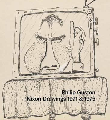 Philip Guston: Nixon Drawings: 1971 & 1975 - Guston, Philip, and Mayer, Musa, and Balken, Debra Bricker (Text by)