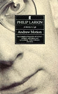 Philip Larkin: A Writer's Life