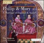 Philip & Mary: A Marriage of England & Spain