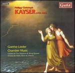 Philipp Christoph Kayser: Goethe-Lieder; Chamber Music - Andrew Zolinsky (piano); Ceruti Quartet; Chris Davies (horn); Dave Lee (horn); Debra Morley (soprano);...