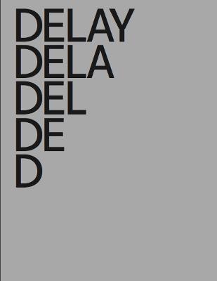 Philippe Decrauzat: Delay - Decrauzat, Philippe (Artist), and Canales, Jimena (Text by), and Delahaye, Lydie (Text by)