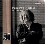 Philippe Racine: Works