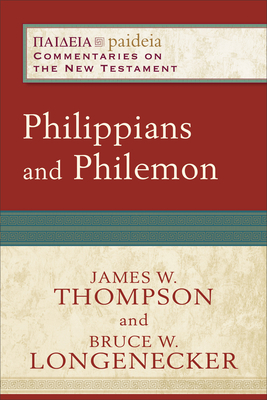 Philippians and Philemon - Longenecker, Bruce W, and Thompson, James W, and Parsons, Mikeal C (Editor)