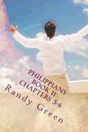 Philippians Book II: Chapters 3-4: Volume 16 of Heavenly Citizens in Earthly Shoes, an Exposition of the Scriptures for Disciples and Young Christians