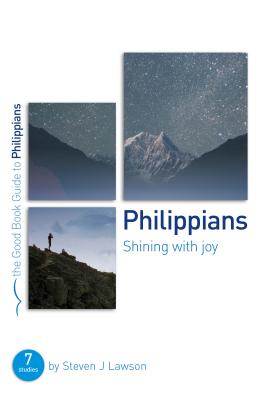 Philippians: Shining with Joy: 7 Studies for Individuals or Groups - Lawson, Steven J