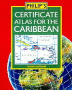 Philip's Certificate Atlas for the Caribbean