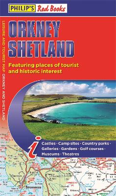Philip's Orkney and Shetland: Leisure and Tourist Map 2020: Leisure and Tourist Map - Philip's Maps