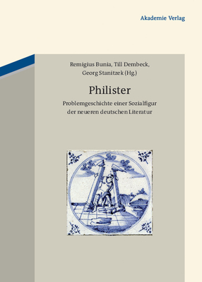 Philister - Bunia, Remigius (Editor), and Dembeck, Till (Editor), and Stanitzek, Georg (Editor)