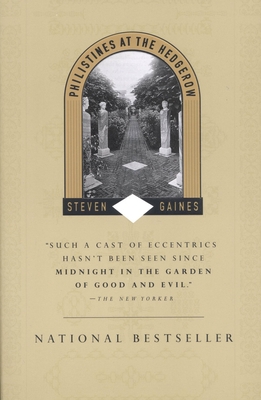 Philistines at the Hedgerow: Passion and Property in the Hamptons - Gaines, Steven