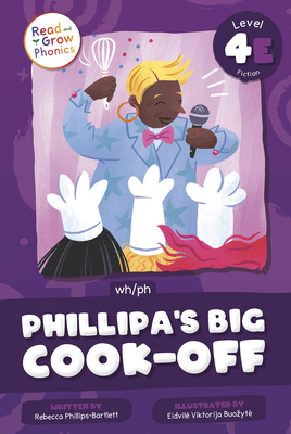 Phillipa's Big Cook-Off: Level 4e (Wh/Ph) - Phillips-Bartlett, Rebecca