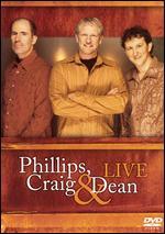 Phillips, Craig and Dean: Live