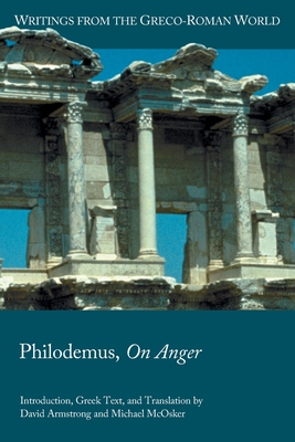 Philodemus, On Anger - Armstrong, David, and McOsker, Michael