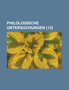 Philologische Untersuchungen (13)