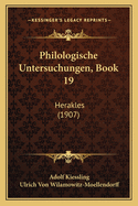 Philologische Untersuchungen, Book 19: Herakles (1907)