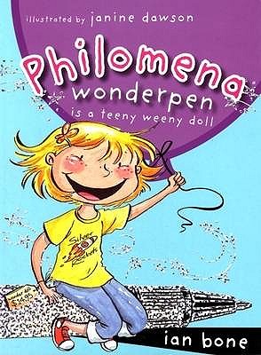 Philomena Wonderpen is a Teeny Weeny Doll - Bone, Ian