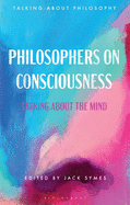 Philosophers on Consciousness: Talking about the Mind