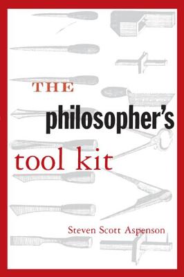 Philosopher's Tool Kit - Aspenson, Steven Scott