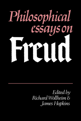 Philosophical Essays on Freud - Wollheim, Richard, and Hopkins, James (Editor)