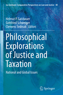 Philosophical Explorations of Justice and Taxation: National and Global Issues