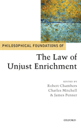Philosophical Foundations of the Law of Unjust Enrichment
