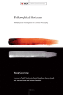 Philosophical Horizons: Metaphysical Investigation in Chinese Philosophy