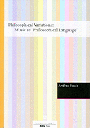 Philosophical Variations: Music as Philosophical Language