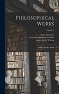 Philosophical Works: Rendered Into English; Volume 1