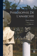 ... Philosophie de L'Anarchie: (1888-1897).