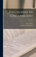 Philosophie De L'inconscient; Volume 2