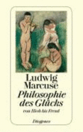 Philosophie Des Gl?cks - Marcuse, Ludwig