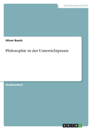 Philosophie in der Unterrichtpraxis