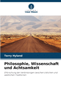 Philosophie, Wissenschaft und Achtsamkeit