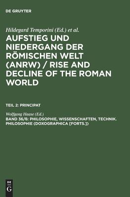 Philosophie, Wissenschaften, Technik. Philosophie (Doxographica [Forts.]) - Haase, Wolfgang (Editor)