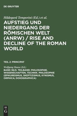 Philosophie, Wissenschaften, Technik. Philosophie (Epikureismus, Skeptizismus, Kynismus, Orphica; Doxographica) - Haase, Wolfgang (Editor)