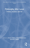 Philosophy After Lacan: Politics, Science, and Art