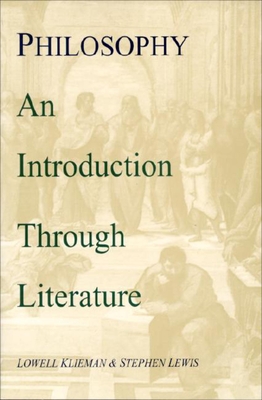 Philosophy: An Introduction Through Literature - Kleiman, Lowell, and Lewis, Stephen
