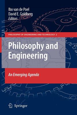 Philosophy and Engineering: An Emerging Agenda - Van de Poel, Ibo (Editor), and Goldberg, David E (Editor)