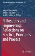 Philosophy and Engineering: Reflections on Practice, Principles and Process