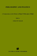Philosophy and Politics: A Commentary on the Preface to Hegel S Philosophy of Right