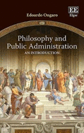 Philosophy and Public Administration: An Introduction