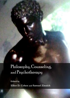 Philosophy, Counseling, and Psychotherapy - Cohen, Elliot D. (Editor), and Zinaich, Samuel, Jr. (Editor)