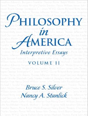 Philosophy in America, Volume 2 - Stanlick, Nancy A., and Silver, Bruce S.