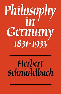 Philosophy in Germany 1831-1933 - Schndelbach, Herbert