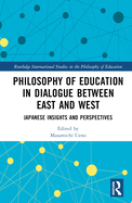 Philosophy of Education in Dialogue Between East and West: Japanese Insights and Perspectives